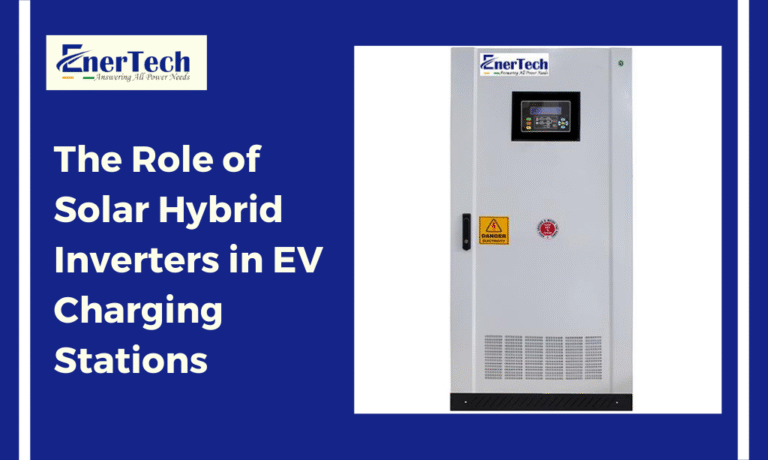 EV Charging Stations with Solar Hybrid Inverters - EnerTech UPS
