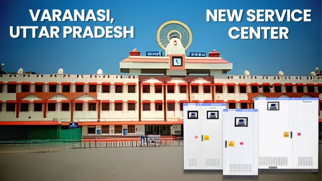 EnerTech- Sale and Service Center Open at Bhadohi, Uttar Pradesh