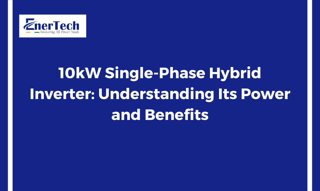 10kw single phase hybrid inverter